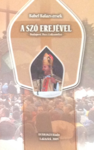 B�bel Bal�zs �rsek - A sz� erej�vel