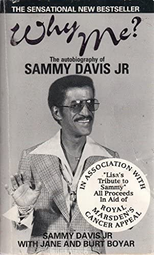 Sammy Davir Jr with Jane and Burt Boyar - Why Me?: The Autobiography of Sammy Davis, Jr