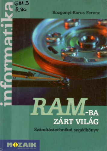 Rozgonyi-Borus Ferenc - RAM-ba zrt vilg - Szmtstechnikai segdknyv ( 2006-os )