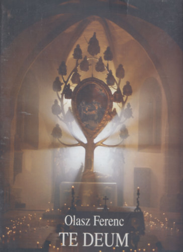 Olasz Ferenc (összeáll.) - Te Deum