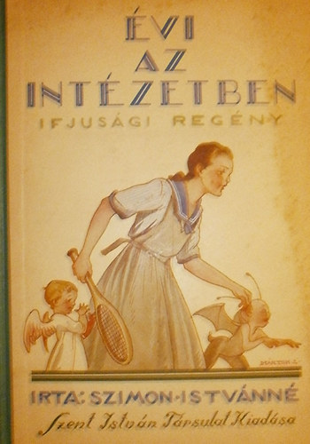 Szimon Istvánné - Évi az intézetben (Márton Lajos rajzaival)