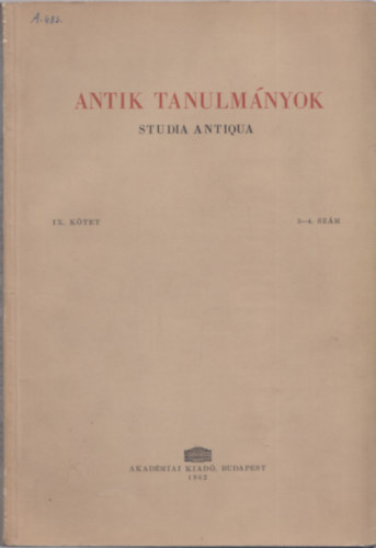 Moravcsik Gyula (szerk.) - Antik tanulmnyok-Studia antiqua IX. ktet 3-4. szm