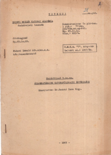 Dr. Sznt Imre - llamhatraink katonafldrajzi rtkelse - Zrnyi Mikls Katonai Akadmia Hadmveleti Tanszk  1963 - Szmozott  28. sz. pldny
