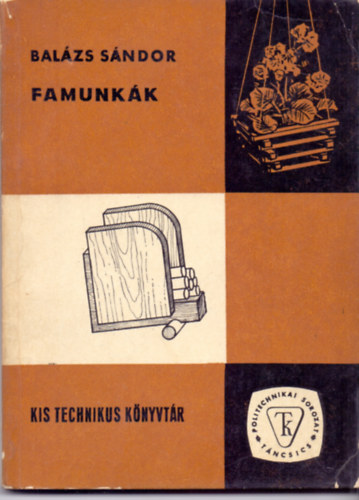 Bal�zs S�ndor - Famunk�k