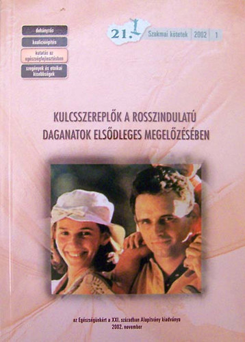 Dr. Szilágyi Tibor-Dr. Döbrőssy Lajos-Dr.Gyárfás I - Kulcsszereplők a rosszindulatú daganatok elsődleges megelőzésében