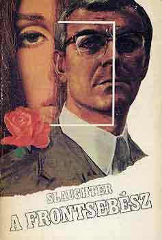 Frank G. Slaughter - A frontseb�sz