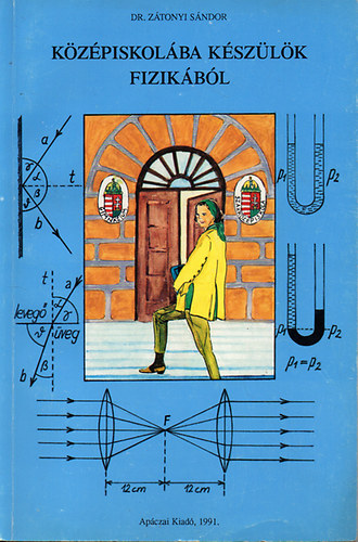 Dr. Zátonyi Sándor - Középiskolába készülök fizikából