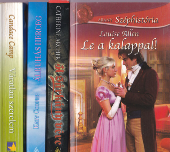 Szphistrik-knyvek 4db.:Louise Allen:Le a kalappal! + Catherine Archer:A srkny vre + Katy Cooper:lruhs herceg + Candance Camp:Vratlan szerelem