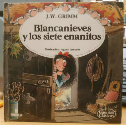 Agust Asensio  J. W. Grimm (illusztrlta) - Blancanieves Y los siete enanitos (Hofehrke s a ht trpe)