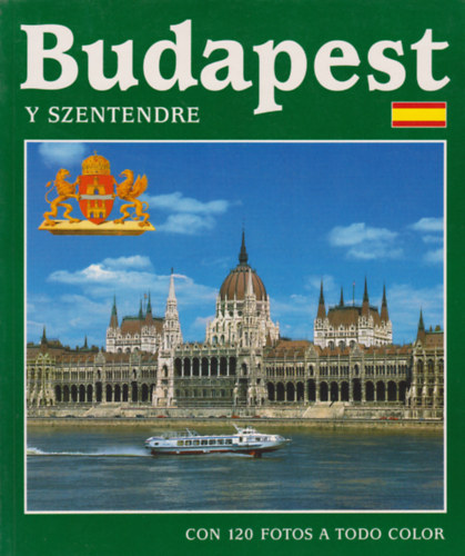 Budapest Y Szentendre (con 120 fotos a todo color)