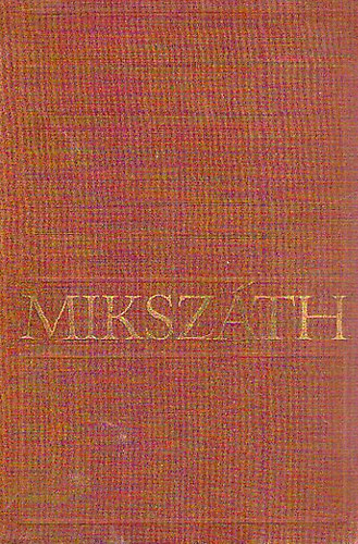 Mikszth Klmn - Regnyek 1898-1905