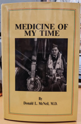 Donald L.  McNeil (Lauchlin) - Medicine of my Time