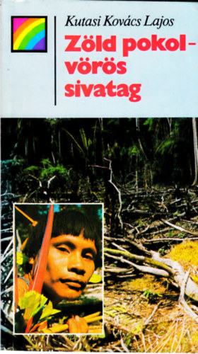 Kutasi Kov�cs Lajos - Z�ld pokol-v�r�s sivatag (sziv�rv�ny)