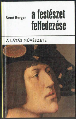 René Berger - A látás művészete I-II.