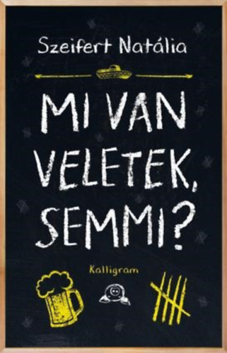 Szeifert Nat�lia - Mi van veletek, semmi?