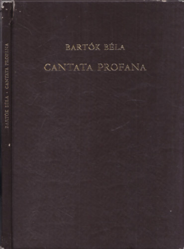 Bartk Bla - Cantata Profana - Akilenc csodaszarvas (szmozott)