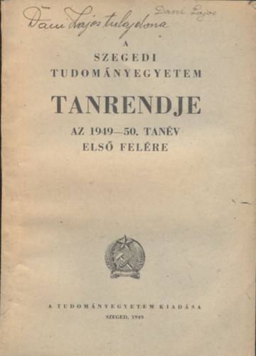 A Szegedi Tudom�nyegyetem tanrendje az 1949-50. tan�v els� fel�re