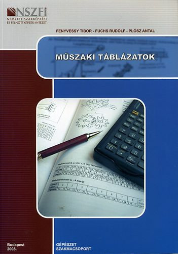 Fuchs Rudolf, Plsz Antal Fenyvessy Tibor - Mszaki tblzatok
