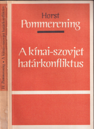 Horst Pommerening - A knai-szovjet hatrkonfliktus - szmozott, zrt kiterjeszts kiadvny