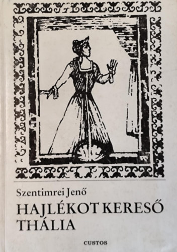 Szentimrei Jenő - Hajlékot kereső Thália