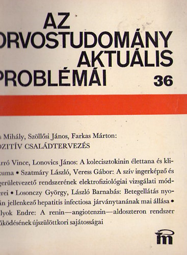 Fischer Antal  (szerk.) - Az orvostudom�ny aktu�lis probl�m�i 36. k�tet 1980.