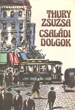 Thury Zsuzsa - Csaldi dolgok