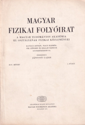 J�nossy Lajos - Magyar Fizikai Foly�irat - A Magyar Tudom�nyos Akad�mia III. oszt�ly�nak fizikai k�zlem�nyei - XIX. k�tet 1. f�zet