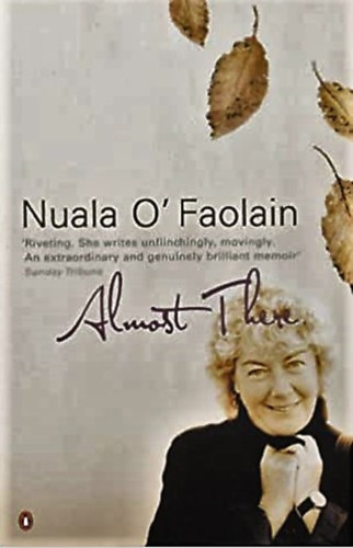 Nuala O'Faolain - Almost There
