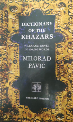 Milorad Pavc - Dictionary of the Khazars: A Lexicon Novel in 100,000 Words (Male Edition)