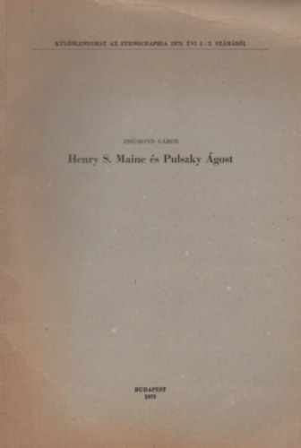 Zsigmond Gábor - Henry S. Maine és Pulszky Ágost