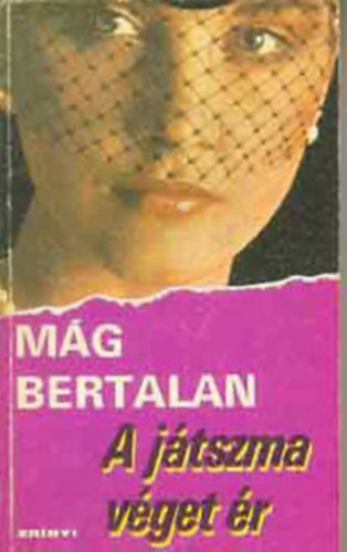 Mág Bertalan - A játszma véget ér