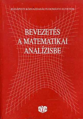 Dancs I.- Magyarkti Gy.- Medvegyev P.- Pusks Cs. - Bevezets a matematikai analzisbe