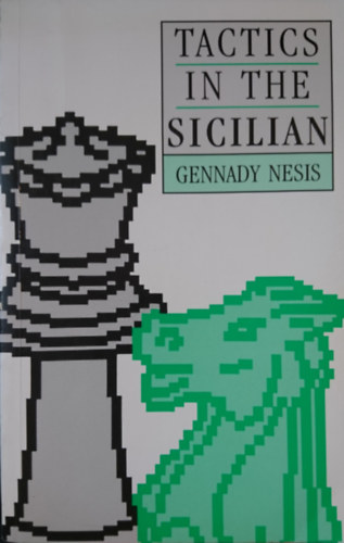 Gennadi Nesis - Tactics in the Sicilian