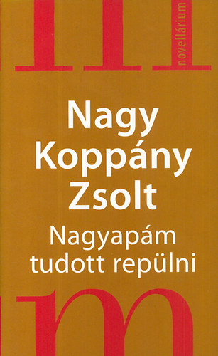 Nagy Koppny Zsolt - Nagyapm tudott replni