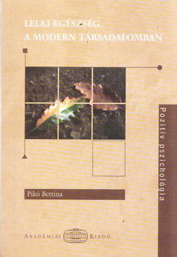 Pikó Bettina - Lelki egészség a modern társadalomban