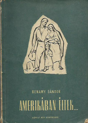 Benamy Sándor - Amerikában éltek...