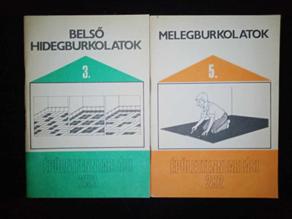 Mayer Sándorné, Vargáné Pferschy Emese Csobaji Zsolt - Belső hidegburkolatok + Melegburkolatok (Épületfenntartási 2x2)