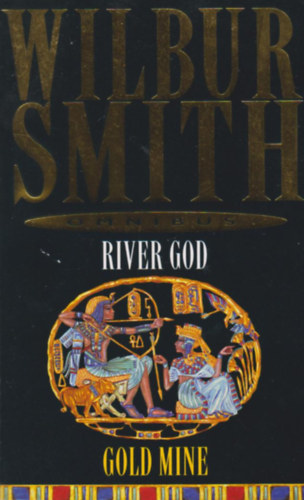 Wilbur Smith - River God & Goldmine