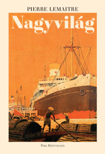 Pierre Lemaitre - Nagyvil�g