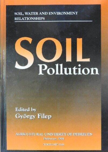 Filep György Dr. - Soil Pollution (Talajszennyezés)