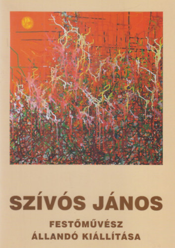 Dr. Turai G. Kamil - Szívós János festőművész állandó kiállítása