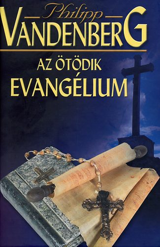 Philipp Vandenberg - Az tdik evanglium