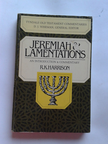 R. K. Harrison - Jeremiah & Lamentations  (Angol nyelv)