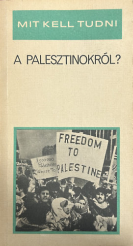 Böcz Sándor - Mit kell tudni a palesztinokról?
