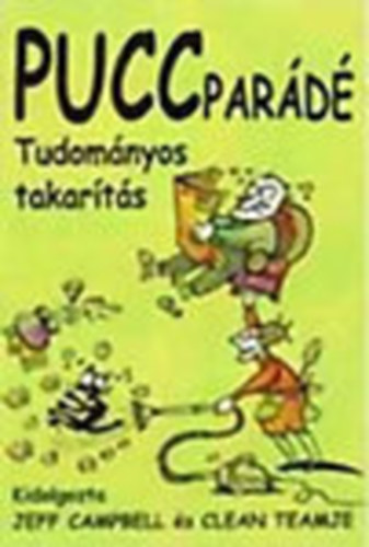 Jeff Campbell - Puccparádé - Tudományos takarítás