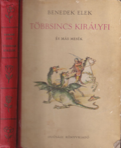 Benedek Elek - Tbbsincs kirlyfi s ms mesk