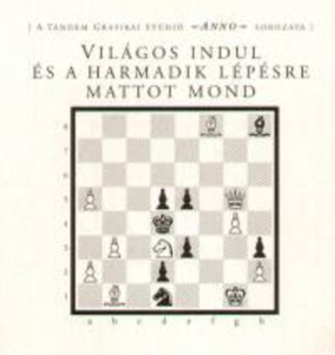 Vilgos indul s a harmadik lpsre mattod mond