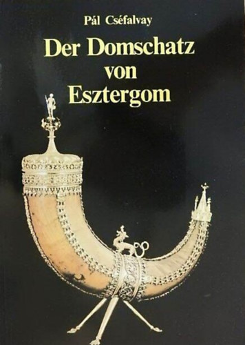 Pl Csfalvy - Der Domschatz von Esztergom