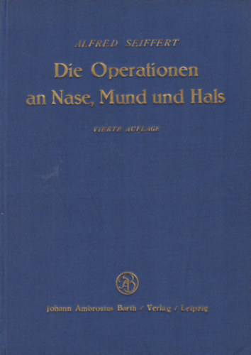 Alfred Seiffert - Die Operationen an Nase Mund und Hals