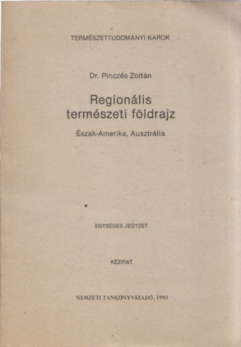 Dr. Pinczs Zoltn - Regionlis termszeti fldrajz (szak-Amerika, Ausztrlia)